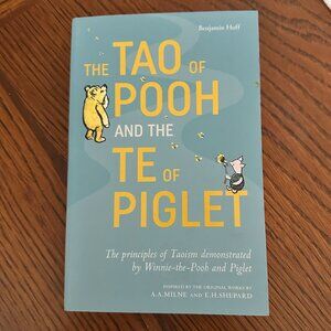 The Tao of Pooh and the Te of Piglet - Novel by Benjamin Hoff - New Condition